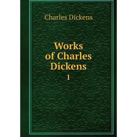 

Книга Works of Charles Dickens 1