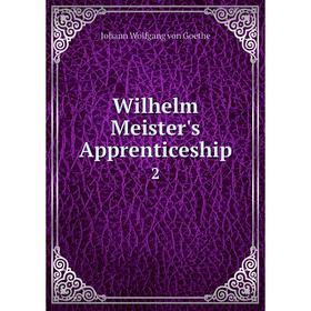 

Книга Wilhelm Meister's Apprenticeship 2