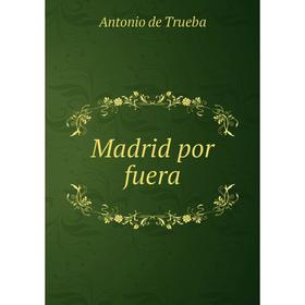 

Книга Madrid por fuera
