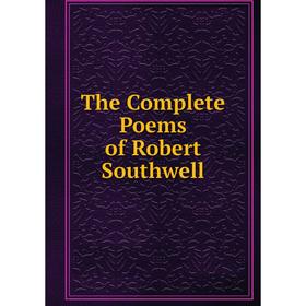 

Книга The Complete Poems of Robert Southwell