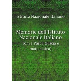 

Книга Memorie dell'Istituto Nazionale ItalianoTom 1 Part 1 (Fiscia e matematica)