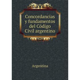 

Книга Concordancias y fundamentos del Código Civil argentino