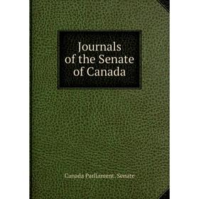 

Книга Journal s of the Senate of Canada