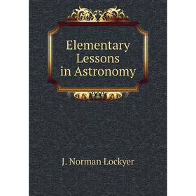 

Книга Elementary Lessons in Astronomy