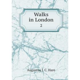 

Книга Walks in London 2