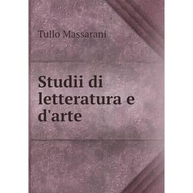 

Книга Studii di letteratura e d'arte