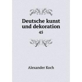 

Книга Deutsche kunst und dekoration 45