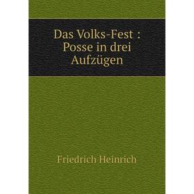 

Книга Das Volks-Fest: Posse in drei Aufzügen