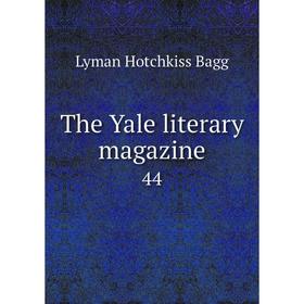 

Книга The Yale literary magazine 44