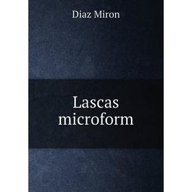 

Книга Lascas microform