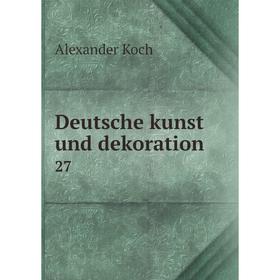 

Книга Deutsche kunst und dekoration 27
