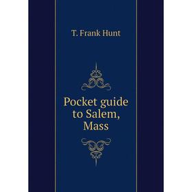 

Книга Pocket guide to Salem, Mass