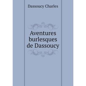 

Книга Aventures burlesques de Dassoucy