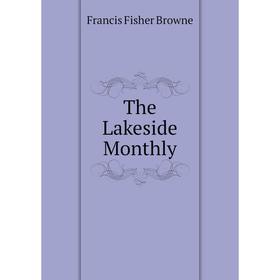 

Книга The Lakeside Monthly
