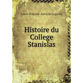 

Книга Histoire du College Stanislas