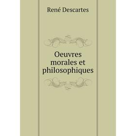 

Книга Oeuvres morales et philosophiques