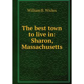 

Книга The best town to live in: Sharon, Massachusetts