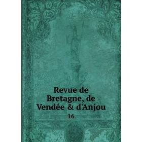

Книга Revue de Bretagne, de Vendée & d'Anjou 16