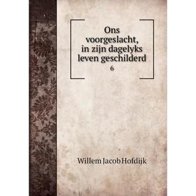 

Книга Ons voorgeslacht, in zijn dagelyks leven geschilderd 6