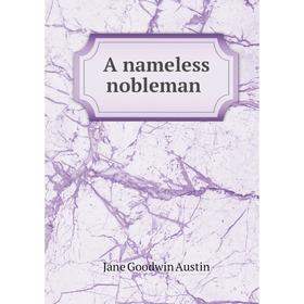 

Книга A nameless nobleman