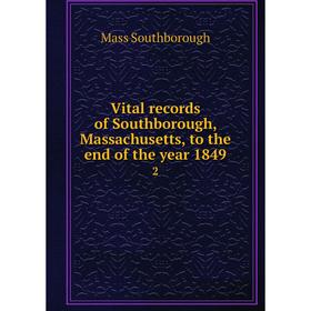 

Книга Vital records of Southborough, Massachusetts, to the end of the year 1849 2