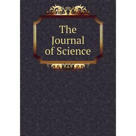 

Книга The Journal of Science