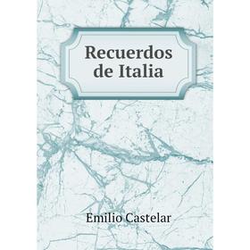 

Книга Recuerdos de Italia