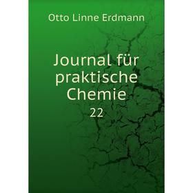 

Книга Journal für praktische Chemie22