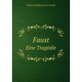 

Книга Faust Eine Tragödie