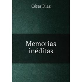 

Книга Memoria s inéditas