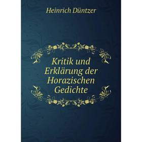 

Книга Kritik und Erklärung der Horazischen Gedichte