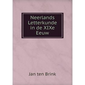 

Книга Neerlands Letterkunde in de XIXe Eeuw