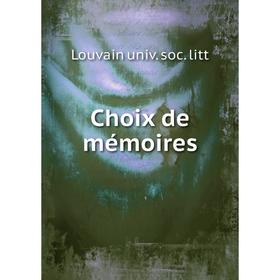 

Книга Choix de mémoires