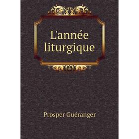 

Книга L'année liturgique