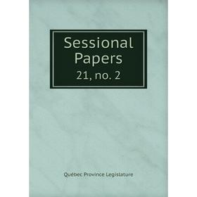 

Книга Sessional Papers 21, no. 2
