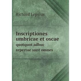 

Книга Inscriptiones umbricae et oscae quotquot adhuc repertae sunt omnes