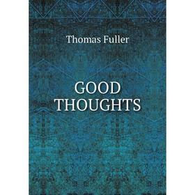 

Книга GOOD THOUGHTS