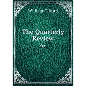 

Книга The Quarterly Review 65