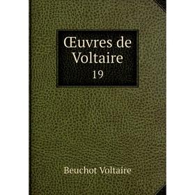 

Книга Œuvres de Voltaire 19