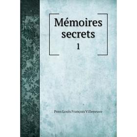 

Книга Mémoires secrets1
