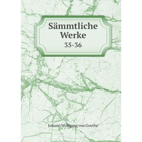 

Книга Sämmtliche Werke 35-36