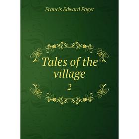 

Книга Tales of the village 2