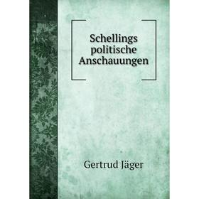 

Книга Schellings politische Anschauungen