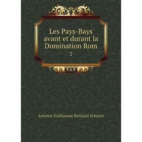 

Книга Les Pays-Bays avant et durant la Domination Rom 2