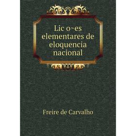 

Книга Lições elementares de eloquencia nacional