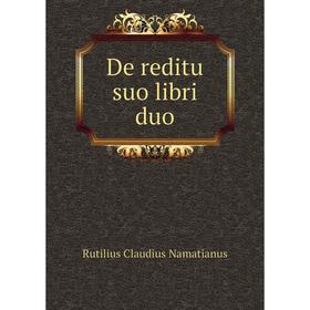 

Книга De reditu suo libri duo