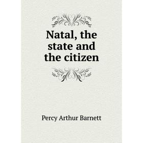 

Книга Natal, the state and the citizen
