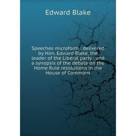 

Книга Speeches microform: delivered by Hon