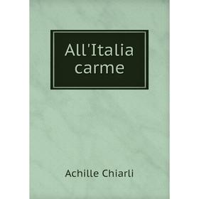 

Книга All'Italia carme