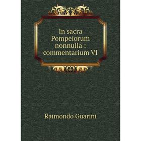 

Книга In sacra Pompeiorum nonnulla: commentarium VI